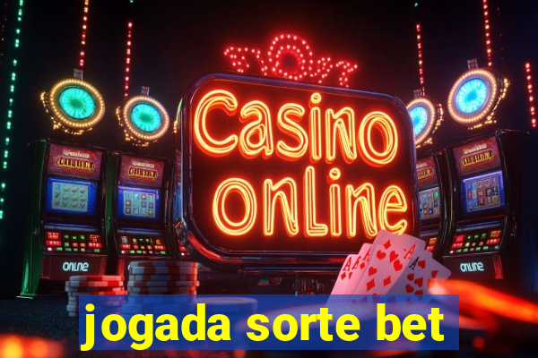 jogada sorte bet